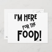 Ich bin für das Essen hier! Postkarte (Vorne/Hinten)