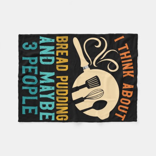 Ich bin für das Lieblingsbrotpudding und vielleich Fleecedecke (Vorderseite (Horizontal))