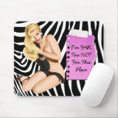 Ich bin für diesen Platz WEITES zu HEISSES Mousepad (Mit Mouse)