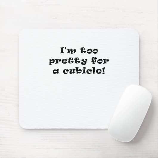 Ich bin für eine Zelle zu hübsch Mousepad (Mit Mouse)