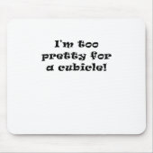 Ich bin für eine Zelle zu hübsch Mousepad (Vorne)