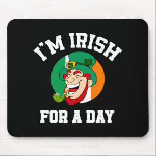 Ich bin für einen Tag Ire am St. Patricks Tag Sham Mousepad