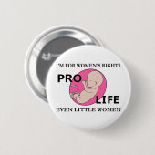 Ich bin für gegen die Abtreibung die Recht-sogar Button (Vorne & Hinten)
