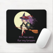 Ich bin für mein Besen-Hexe-Mond-Reiten zu sexy Mousepad (Mit Mouse)