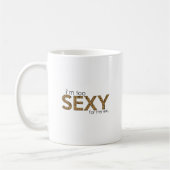 Ich bin für mein ex zu sexy kaffeetasse (Links)