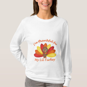 Ich bin für mein Lil die Türkei Shirt dankbar