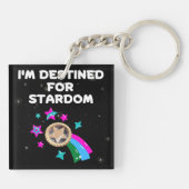 Ich bin für Stardom bestimmt Schlüsselanhänger (Rückseite)