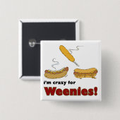 Ich bin für Weenies verrückt! Mais-Chili-Hotdog Button (Vorne & Hinten)