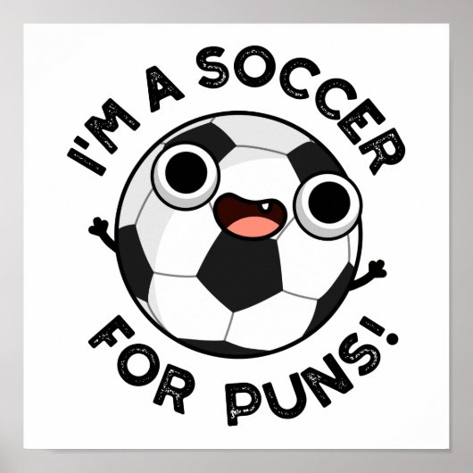 Ich bin Fußball für Punnen Funny Sports Pun Poster (Vorne)