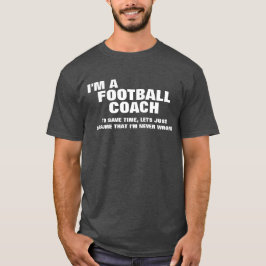 Ich bin Fußballtrainer, um Zeit Retten T-Shirt
