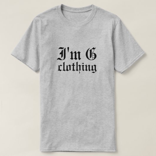 Ich bin G Clothing T - Shirt (Design vorne)