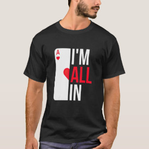 Ich bin ganz in Casino Poker Gambling Pot Cards Pl T-Shirt