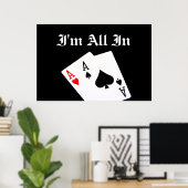 Ich bin ganz in Poker Poster (Heimbüro)