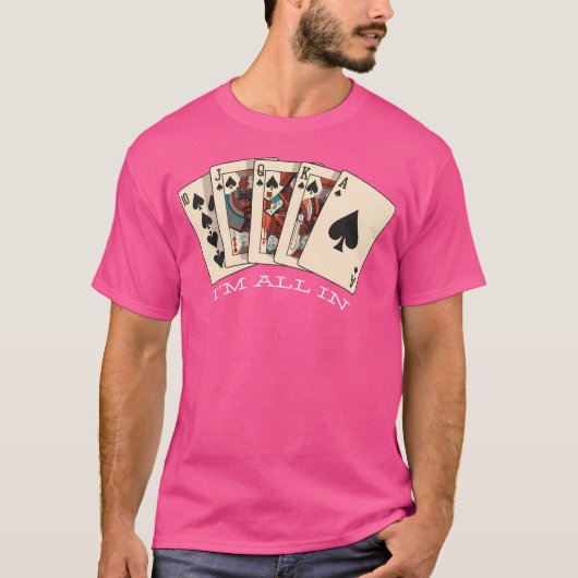 Ich bin ganz in - Royal Flush - Poker T-Shirt (Vorderseite)
