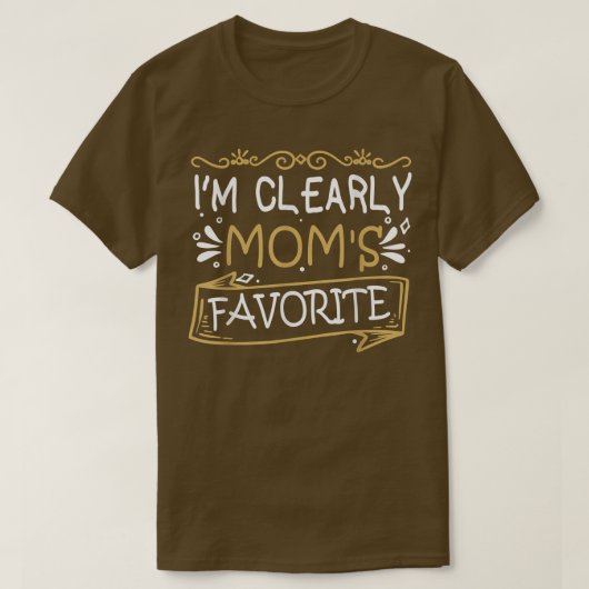 Ich bin ganz klar der LieblingsSohn oder Tochter d T-Shirt (Design vorne)