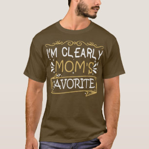 Ich bin ganz klar der LieblingsSohn oder Tochter d T-Shirt