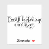 Ich bin ganz verrückt aufkleber (Blatt)