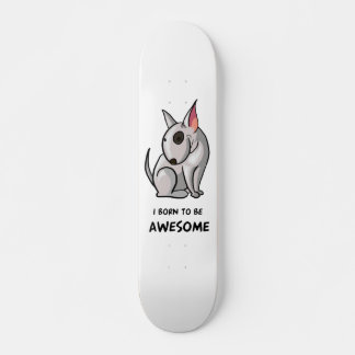 Ich bin geboren Phantastisch zu sein Skateboard