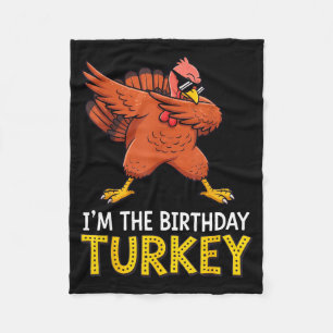 Ich bin Geburtstags Truthahn, geboren an Thanksgiv Fleecedecke