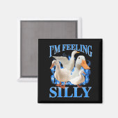 Ich bin Gefühl Albern Funny Goose Meme Bootleg Vin Magnet (Vorderseite/Rückseite)