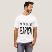Ich bin Gefühl Bearisch T-Shirt (Vorne ganz)