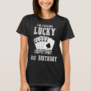 Ich bin Gefühl Lucky Cuz Es ist mein 81. Geburtsta T-Shirt