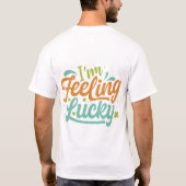 Ich bin Gefühl Lucky. T-Shirt (Rückseite)