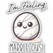Ich bin Gefühl Marble-ous - Niedlich Geology Pun C Aufkleber (Vorderseite)