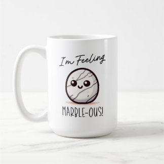 Ich bin Gefühl Marble-ous - Niedlich Geology Pun C Kaffeetasse