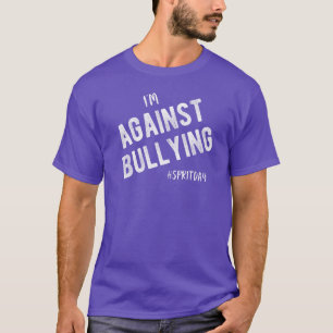Ich bin gegen den Geist des Mobbing-Tages T-Shirt