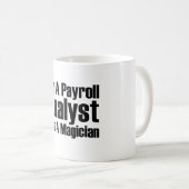 Ich bin Gehaltsabrechner und kein Magier Kaffeetasse (VorderseiteRechts)