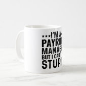 Ich bin Gehaltsleiter, aber ich kann keine Dummhei Kaffeetasse (Vorderseite Links)