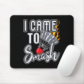 Ich bin gekommen - Badminton Player Shuttle Birdie Mousepad (Mit Mouse)