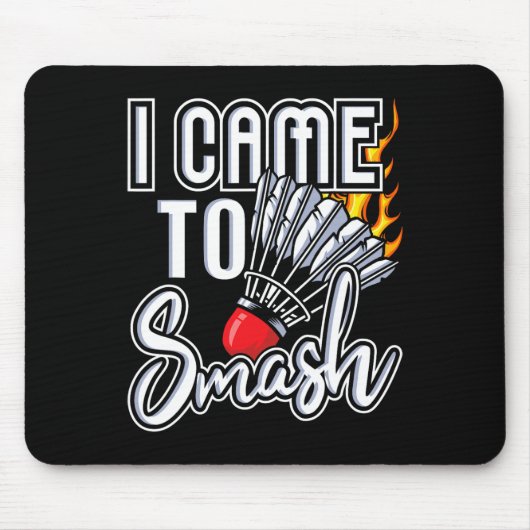 Ich bin gekommen - Badminton Player Shuttle Birdie Mousepad (Vorne)