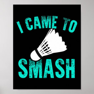 Ich bin gekommen, Badminton Racket Sport Player Sh Poster