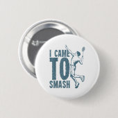 Ich bin gekommen _ Badminton Shuttle zu zerschlage Button (Vorne & Hinten)