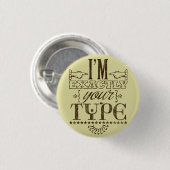 Ich bin genau Ihr Typ Wordplay Flair-Button Button (Vorne & Hinten)