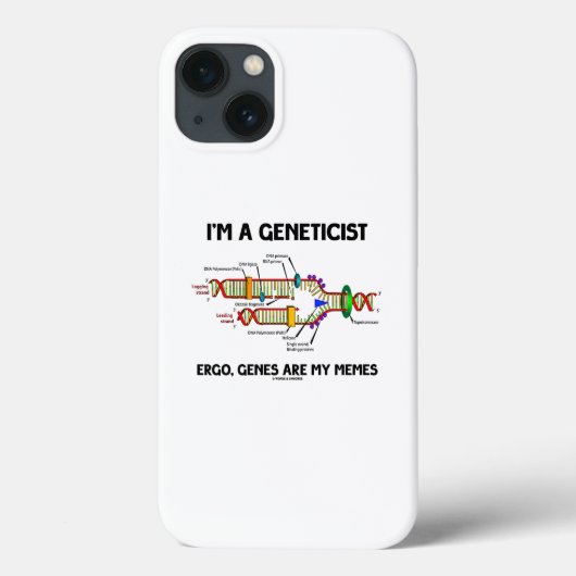 Ich bin Genetiker Ergo Gene sind meine Memen DNA Case-Mate iPhone Hülle (Rückseite)