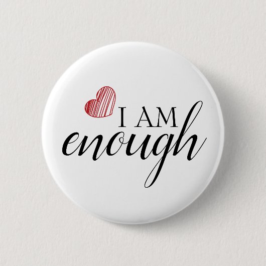 Ich bin genug einfach Inspirierend Affirmation Zit Button (Vorderseite)