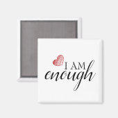 Ich bin genug einfach Inspirierend Affirmation Zit Magnet (Vorderseite/Rückseite)