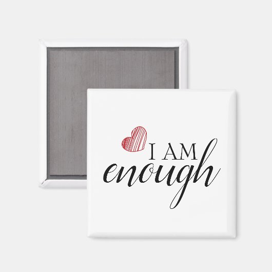 Ich bin genug einfach Inspirierend Affirmation Zit Magnet (Vorderseite/Rückseite)