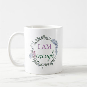 Ich bin genug Inspirierend Bekräftigung Kaffeetasse