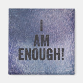Ich bin genug! Magnet (Vorne)