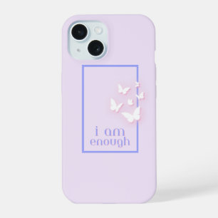 Ich bin genug, Selbstliebe-Zitat iPhone 15 Hülle