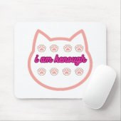 Ich bin genug T-Shert-Katze Mousepad (Mit Mouse)