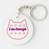 Ich bin genug T-Shert-Katze Schlüsselanhänger (Rückseite)