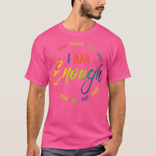 Ich bin genug T-Shirt