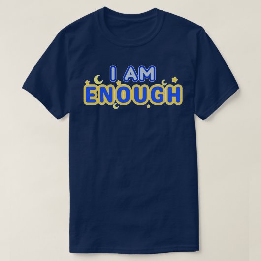 Ich bin genug T-Shirt (Design vorne)