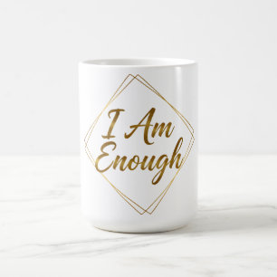 Ich bin genug Tassenmanuskript Kaffeetasse