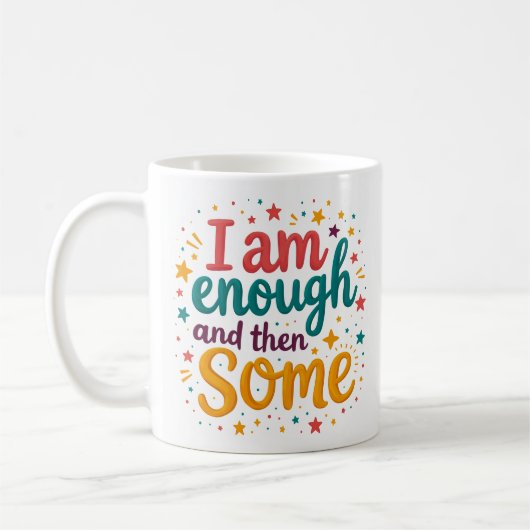Ich bin genug und dann auch noch Affirmations-Tass Kaffeetasse (Links)